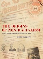 The Origins of Non-Racialism: White Opposition To Apartheid In The 1950S 
