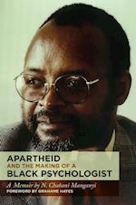 Manganyi, N:  Apartheid and the Making of a Black Psychologi