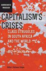 Capitalism's Crises: Class struggles in South Africa and the world 