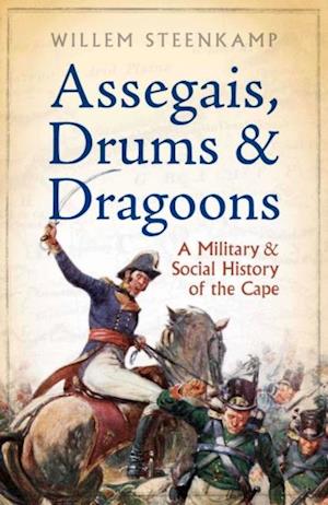 Assegais, Drums & Dragoons