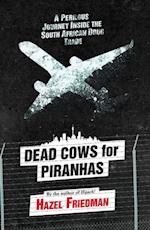 Dead Cows for Piranhas