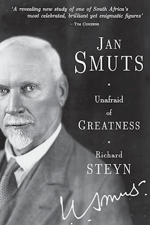 Jan Smuts: Unafraid of greatness