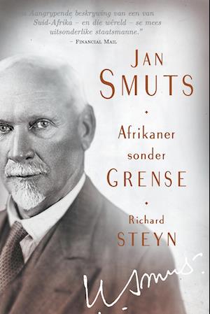 Jan Smuts - Afrikaner Sonder Grense