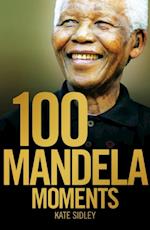 100 Mandela Moments