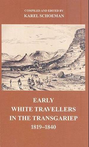 Early White Travellers in the Transgariep, 1819-1840