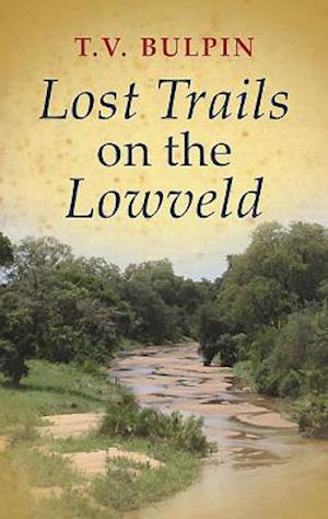 Lost Trails on the Lowveld