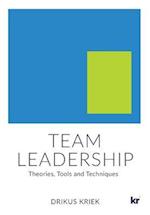 Team Leadership: Theories, Tools and Techniques 