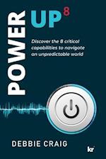 POWER-UP8 Discover the 8 critical capabilities to navigate an unpredictable world 