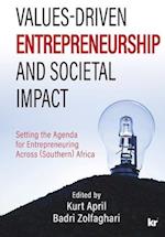 Values-Driven Entrepreneurship And Societal Impact: Setting the Agenda for Entrepreneuring Across (Southern) Africa 