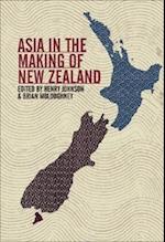 Asia in the Making of New Zealand