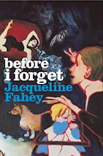 Fahey, J:  Before I Forget