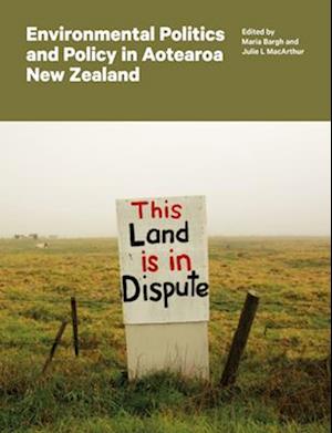 Environmental Politics and Policy in Aotearoa New Zealand