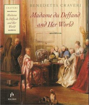 Madame Du Deffand And Her World
