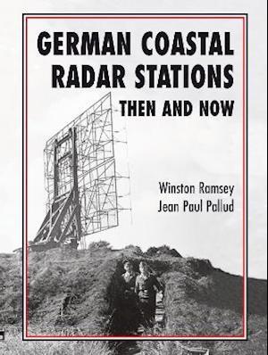 German Coastal Radar Stations Then and Now