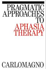 Pragmatic Approaches to Aphasia Therapy