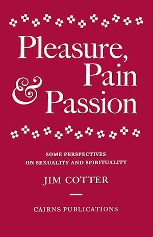 Pleasure, Pain & Passion