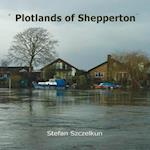 Plotlands of Shepperton: Photographs 2004 - 2016 
