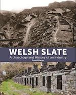 Welsh Slate: Archaeology and History of an Industry
