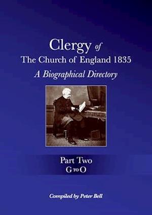 Clergy of the Church of England 1835 - Part Two: A Biographical Directory