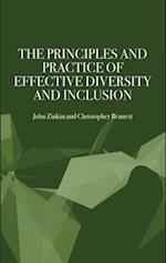 The Principles and Practice of Effective Diversity and Inclusion 