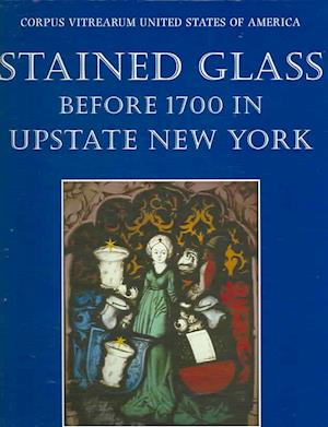 Stained Glass Before 1700 in Upstate New York