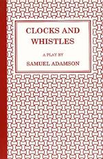 Clocks and Whistles
