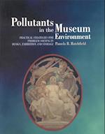 Pollutants in the Museum Environment