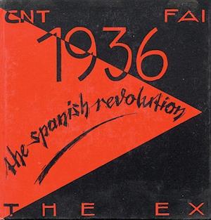 1936 the Spanish Revolution [With Two Spanish and Two English Songs]