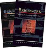 Brickwork: History, Technology and Practice: v.1&2