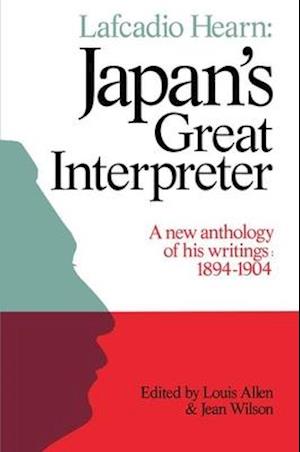 Lafcadio Hearn: Japan's Great Interpreter