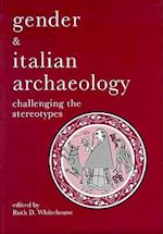 Gender & Italian Archaeology: Challenging the Stereotypes 