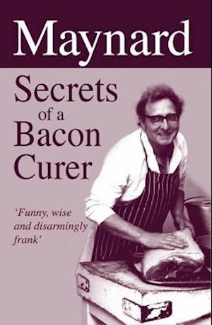 Maynard, Secrets of a Bacon Curer