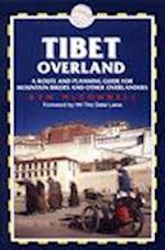 Tibet Overland - a route and planning guide
