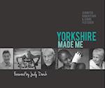 Yorkshire Made Me