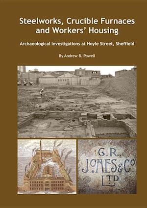 Steelworks, Crucible Furnaces and Workers' Housing