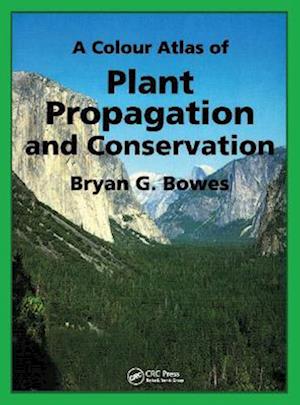 A Colour Atlas of Plant Propagation and Conservation