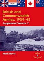 British & Commonwealth Armies 1939-45: Supplement Volume 2: v. 4 (Helion Order of Battle)