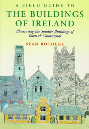 A Field Guide to the Buildings of Ireland