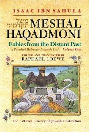 Meshal Haqadmoni: Fables from the Distant Past