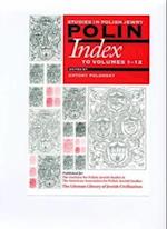 Polin: Studies in Polish Jewry, Index to Volumes 1-12