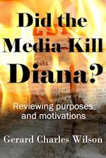 Did the Media Kill Diana?