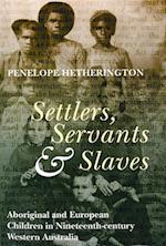 Settlers, Servants and Slaves