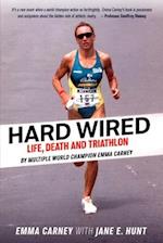 Hard Wired: Life, Death and Triathlon 