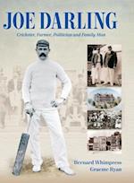 Joe Darling: Cricketer, Farmer, Politician and Family Man 