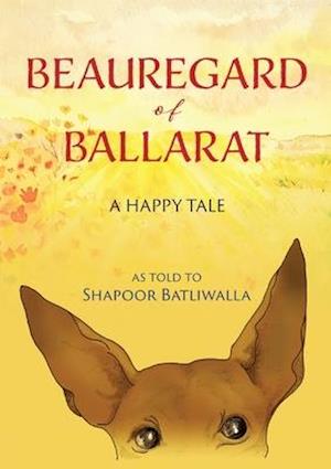 Beauregard of Ballarat: A Happy Tale