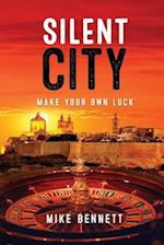 Silent City: Make Your Own Luck 