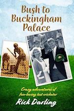 Bush to Buckingham Palace: Crazy adventures of fun-loving test cricketer 