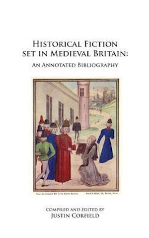 Historical Fiction set in Medieval Britain: An Annotated Bibliography