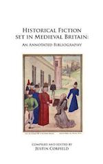 Historical Fiction set in Medieval Britain: An Annotated Bibliography 