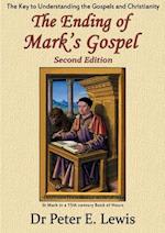 The Ending of Mark's Gospel: The Key to Understanding the Gospels and Christianity 